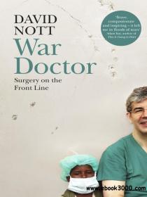 War Doctor Surgery on the Front Line