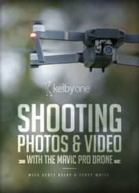KelbyOne - Shooting Photos and Video with the Mavic Pro Drone