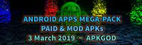 Android Paid APPS MOD  Mega-Pack [3 March 2019]