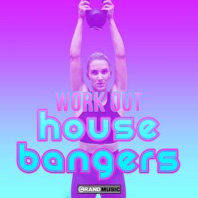 Workout House Bangers (2019)