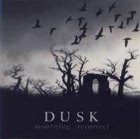 Dusk - Mourning   Resurrect (2002) [Z3K]