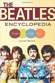 The Beatles Encyclopedia Everything Fab Four