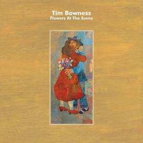 Tim Bowness - 2019 - Flowers At The Scene [Hi-Res]