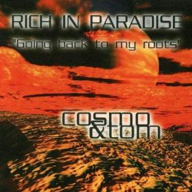 Cosmo & Tom - Rich in Paradise 'Going Back To My Roots' (1998) Single