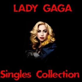 Lady Gaga  - Singles Collection (2 CD) 2017 FLAC