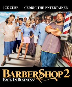 Парикмахерская 2 - Снова в деле - Barbershop 2 - Back in Business (2004) WEB-DL 1080p