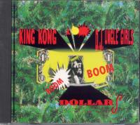 King Kong & D'Jungle Girls - Boom Boom Dollars - 1989