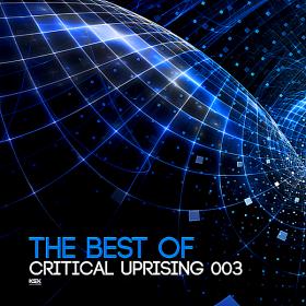 The Best Of Critical Uprising 003 (2018)