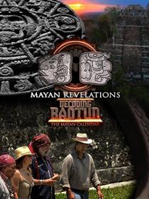 Mayan Revelations_Decoding Baqtun HDTVRip [Kaztorrents]