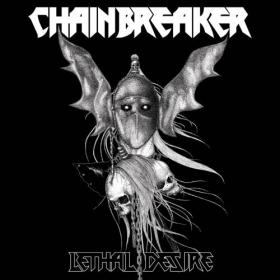 Chainbreaker-2019-Lethal Desire