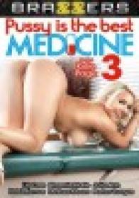 Pussy Is The Best Medicine 3 (Brazzers) XXX DVDRip
