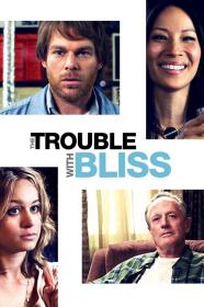 The Trouble With Bliss (2011) [BluRay] [720p] [YTS]