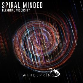 Spiral Minded - Terminal Viscosity (2017)