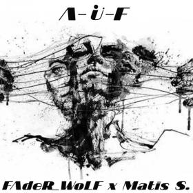 [2018-08-19, KSA]   FAdeR_WoLF x Matis S  - AUF
