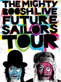 The Mighty Boosh Live Saliour Tour (2009)