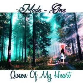 [2017] Mode-One - Queen Of My Heart [WEB]