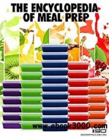 Meal Prep Encyclopedia Volume I