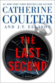The Last Second (A Brit in the FBI #6) by Catherine Coulter
