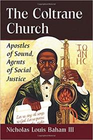 [ FreeCourseWeb ] The Coltrane Church- Apostles of Sound, Agents of Social Justice