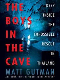 The Boys in the Cave by Matt Gutman
