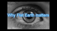 Why Flat Earth Matters