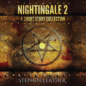 Stephen Leather - 2018 - Nightingale 2 - A Short Story Collection (Horror)