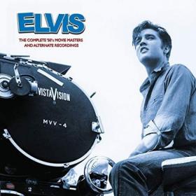 Elvis Presley - The Complete '50s Movie Masters and Alternate Recordings (2019) Mp3 320kbps [PMEDIA]