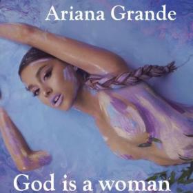Ariana Grande - God is woman