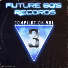 VA - Future 80's Records Compilation Vol  III (2015)