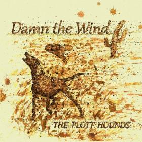 The Plott Hounds-2019-Damn The Wind