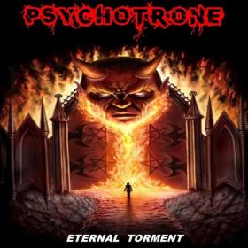 Psychotrone - Eternal Torment - 2019