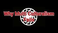 Why Multiculturalism Fails