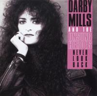 Darby Mills - Never Look Back - 1991