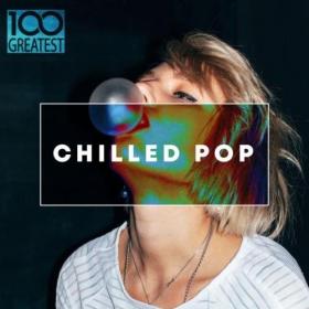 VA - 100 Greatest Chilled Pop (2019) Mp3 320kbps Quality Album [PMEDIA]