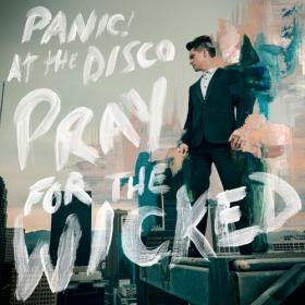(2018) Panic! At the Disco - Pray For The Wicked [FLAC]