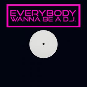 VA-Everybody_Wanna_Be_A_DJ-(10134692)-WEB-2018-iHR