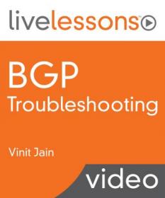 Oreilly - BGP Troubleshooting LiveLessons