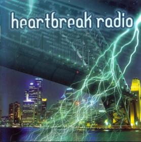 Heartbreak Radio - Heartbreak Radio - 2005