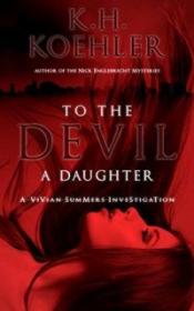 To the Devil a Daughter - K H  Koehler [EN EPUB] [ebook] [ps]