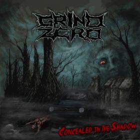 Grind Zero - Concealed In The Shadow