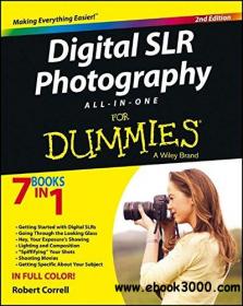 Digital SLR Photography All-in-One For Dummies