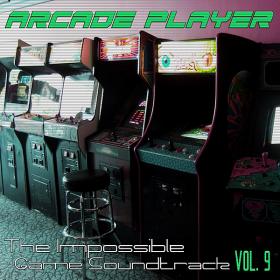 Arcade Player-The Impossible Game Soundtrack Vol 9 (2019)