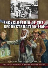 Encyclopedia of the Reconstruction Era- Two Volume Set