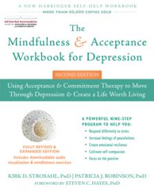 The Mindfulness and Acceptance Workbook for Depression, Second Edition