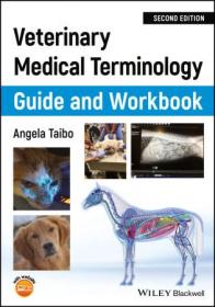 Veterinary Medical Terminology Guide and Workbook, Second Edition