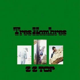 ZZ Top - Tres Hombres (Remastered US Quad)