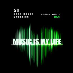 Music Is My Life Vol 4 (50 Deep-House Sweeties) (2019)