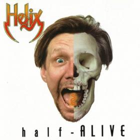 Helix - Half - Alive - 1998