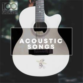VA - 100 Greatest Acoustic Songs (2019) FLAC