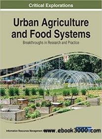 Urban Agriculture and Food Systems Breakthroughs in Research and Practice